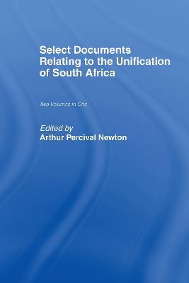 Select Documents Relating to the Unification of South Africa - cover