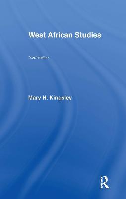 West African Studies - Mary Kingsley - cover