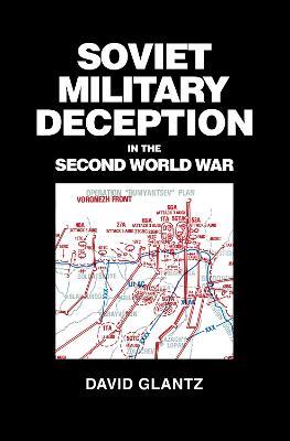 Soviet Military Deception in the Second World War - David M. Glantz - cover