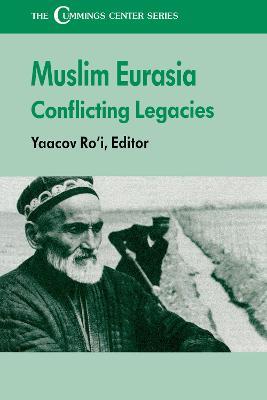 The Muslim Eurasia: Conflicting Legacies - cover