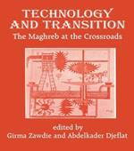 Technology and Transition: The Maghreb at the Crossroads