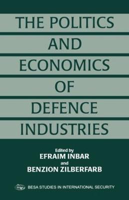 The Politics and Economics of Defence Industries - cover