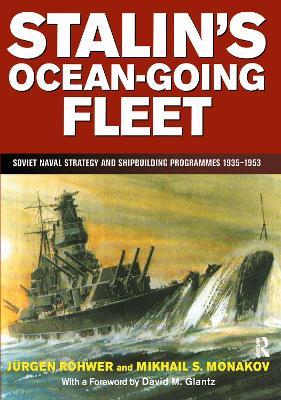 Stalin's Ocean-going Fleet: Soviet - Jurgen Rohwer - cover