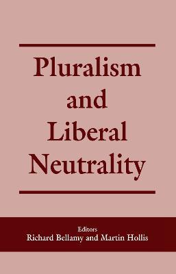 Pluralism and Liberal Neutrality - cover