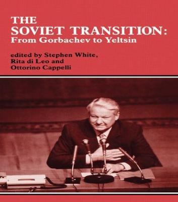 The Soviet Transition: From Gorbachev to Yeltsin - cover