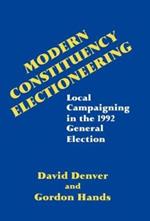 Modern Constituency Electioneering: Local Campaigning in the 1992 General Election