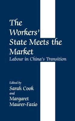 The Workers' State Meets the Market: Labour in China's Transition - cover
