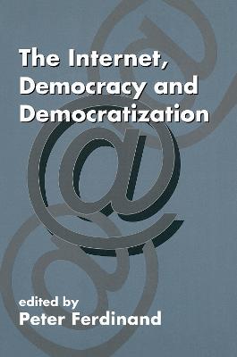 The Internet, Democracy and Democratization - cover