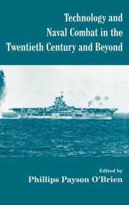 Technology and Naval Combat in the Twentieth Century and Beyond - cover