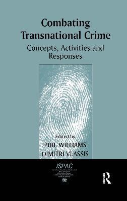 Combating Transnational Crime: Concepts, Activities and Responses - cover