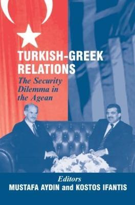 Turkish-Greek Relations: The Security Dilemma in the Aegean - cover