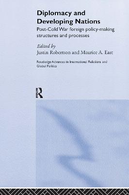 Diplomacy and Developing Nations: Post-Cold War Foreign Policy-Making Structures and Processes - cover