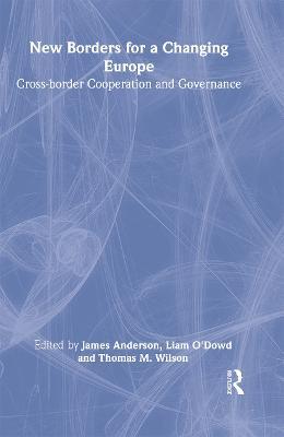New Borders for a Changing Europe: Cross-Border Cooperation and Governance - cover
