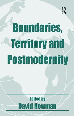 Boundaries, Territory and Postmodernity - David Newman - cover