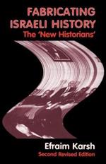 Fabricating Israeli History: The 'New Historians'