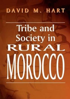 Tribe and Society in Rural Morocco - David M. Hart - cover