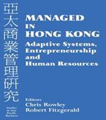 Managed in Hong Kong: Adaptive Systems, Entrepreneurship and Human Resources