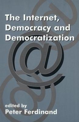 The Internet, Democracy and Democratization - cover