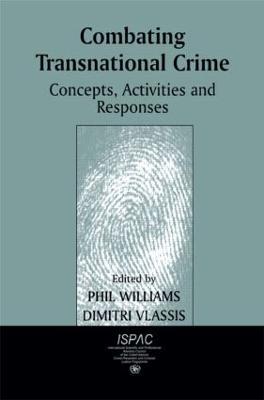 Combating Transnational Crime: Concepts, Activities and Responses - cover