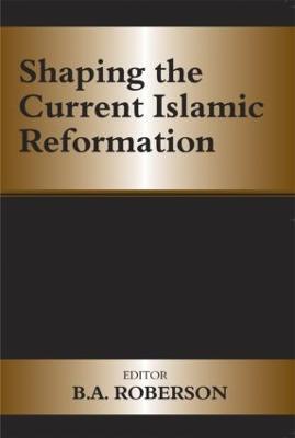 Shaping the Current Islamic Reformation - cover