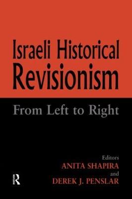 Israeli Historical Revisionism: From Left to Right - cover