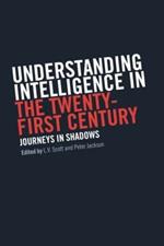 Understanding Intelligence in the Twenty-First Century: Journeys in Shadows
