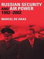 Russian Security and Air Power, 1992-2002