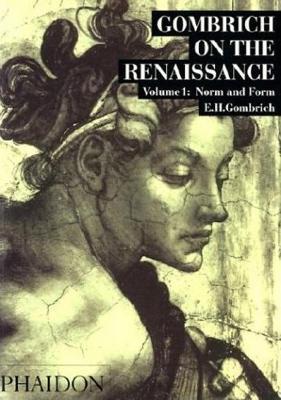Gombrich on the Renaissance. Ediz. illustrata. Vol. 1: Norm and form. - Ernst H. Gombrich - copertina