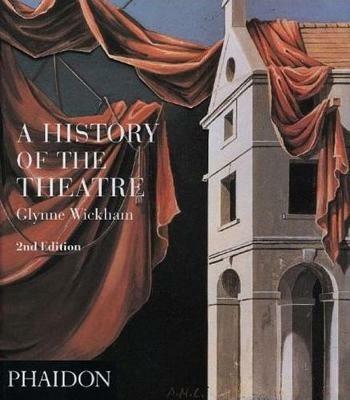 A history of the theatre - Glynne Wickham - copertina