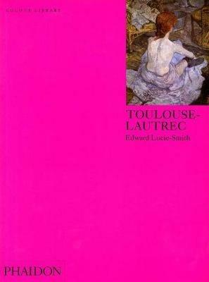 Toulouse-Lautrec. Ediz. inglese - Edward Lucie Smith - copertina