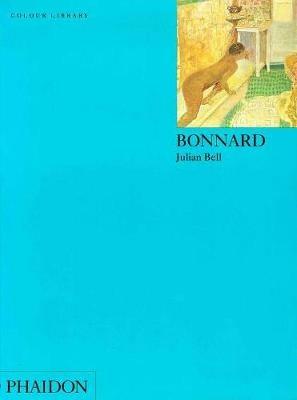 Bonnard. Ediz. inglese - Julian Bell - copertina