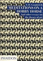 Meditations on a hobby horse and other essays on the theory of art. Ediz. illustrata