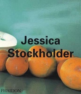 Jessica Stockholder. Ediz. illustrata - Lynne Tillman,Barry Schwabsky,Lynne Cooke - copertina