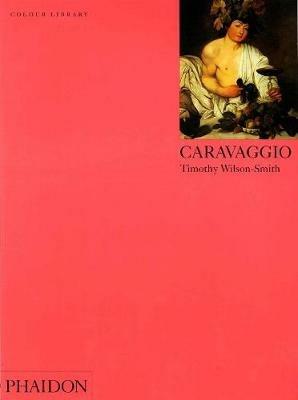 Caravaggio. Ediz. inglese - Timothy Wilson Smith - copertina