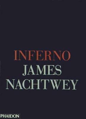 Inferno. Ediz. inglese - James Nachtwey - copertina