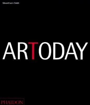 Art today. Ediz. illustrata - Edward Lucie Smith - copertina