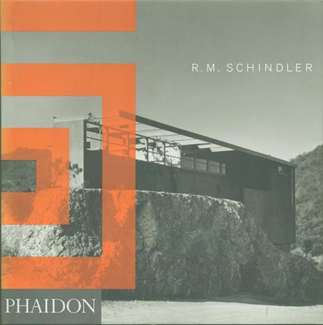 R. M. Schindler. Ediz. inglese - Judith Sheine - copertina
