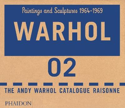 The Andy Warhol catalogue raisonne. Ediz. a colori. Vol. 2: Paintings and sculptures 1964-1969 - copertina