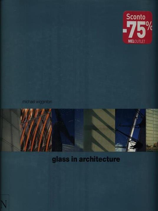 Glass in Architecture - Michael Wigginton - 3