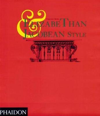 Elizabethan and Jacobean style - Timothy Mowl - copertina