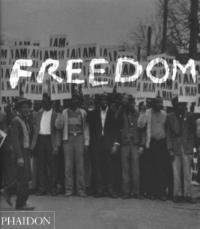 Freedom. A photographic history of the african american struggle - Manning Marable,Leith Mullings - copertina