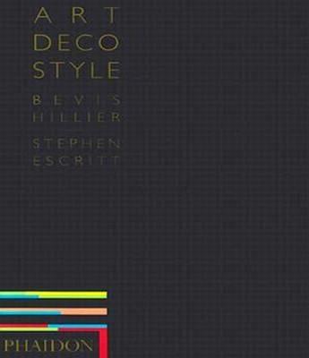 Art deco style. Ediz. inglese - Bevis Hillier,Stephen Escritt - copertina