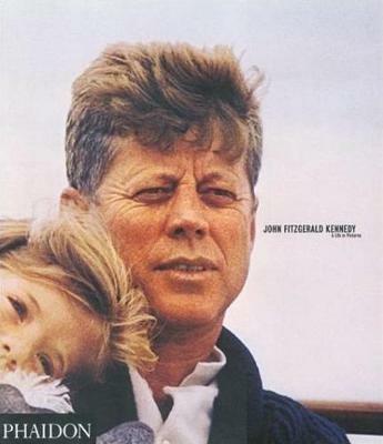John Fitzgerald Kennedy: A Life in Pictures - 5eme Gauche / PHYB - cover