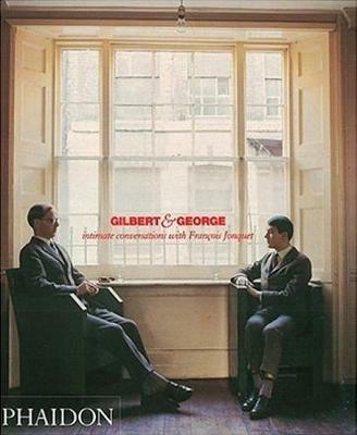 Gilbert & George. Intimate conversations with François Jonquet - Gilbert & George,François Jonquet - copertina