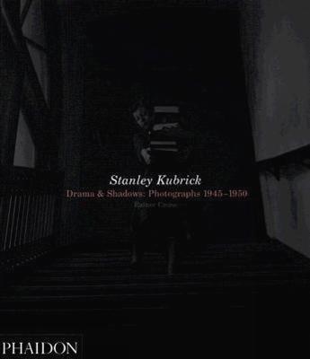 Stanley Kubrick. Drama & shadows: photographs 1945-1950 - Rainer Crone - copertina