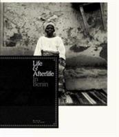 Life & afterlife in Benin - Okwui Enwezor - copertina