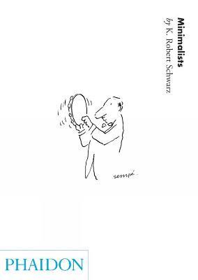 Minimalists. 20th century composers - Robert K. Schwartz - copertina
