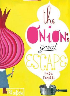 The onion's great escape - Sara Fanelli - copertina