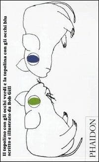 Il topolino con gli occhi verdi e la topolina con gli occhi blu - Bob Gill - copertina