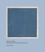 Agnes Martin. Painting, writings, remembrances